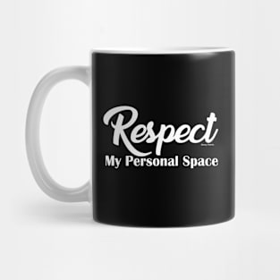 Respect My Personal Space Mug